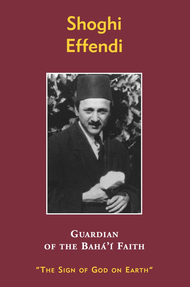Shoghi Effendi: Guardian of the Baha'i Faith - Click Image to Close